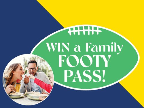WIN A FAMILY FOOTY PASS!