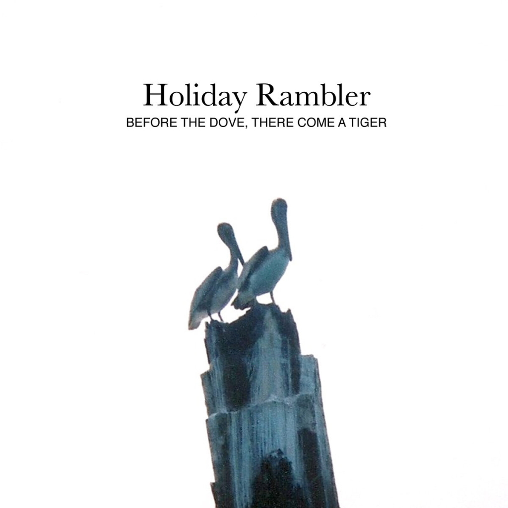 Holiday Rambler - Before The Dove...