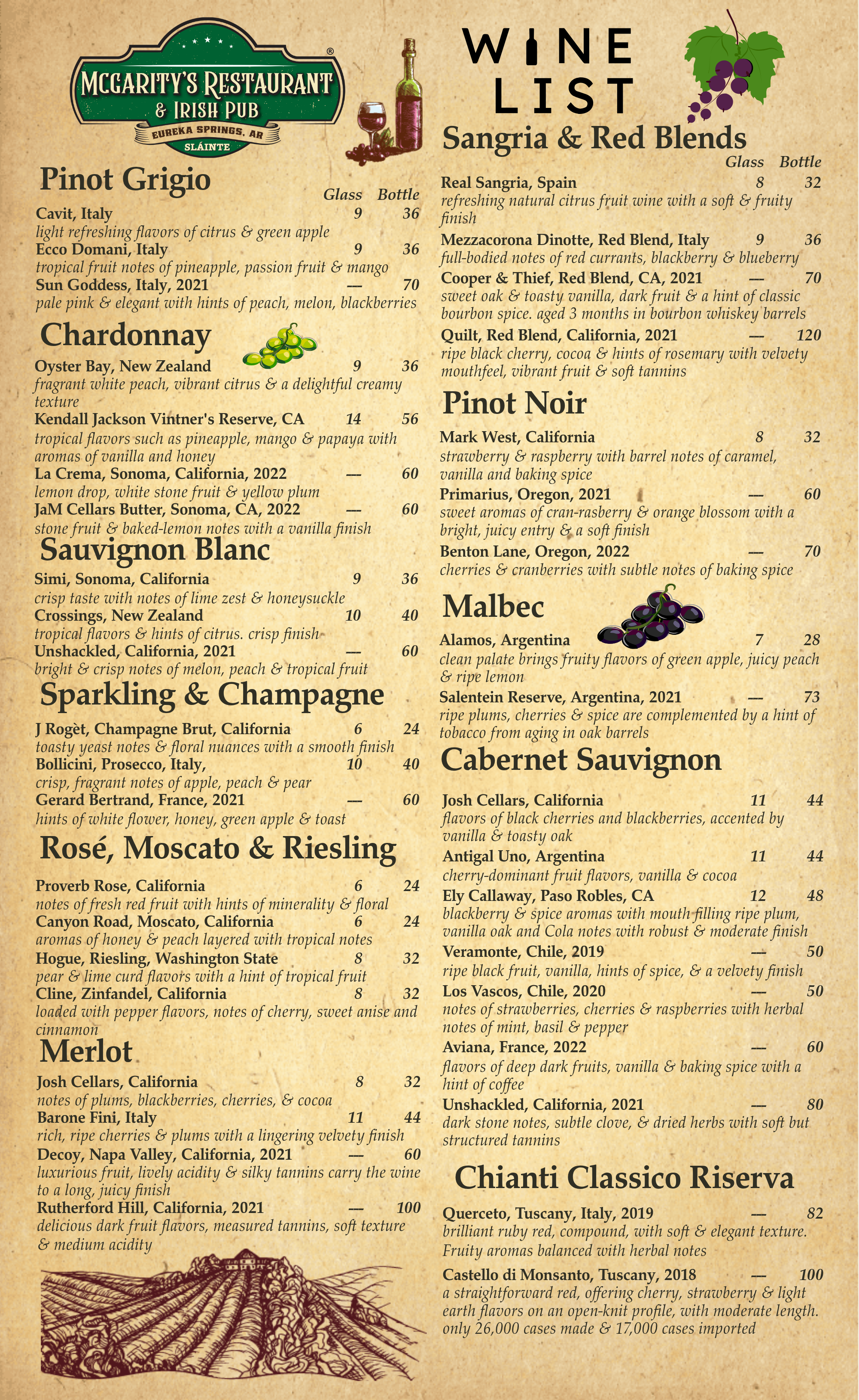 Wine Menu from McGarity's Restaurant & Irish Pub featuring many wines by the bottle and glass. Pinot Grigio, Chardonnay, Savignon Blanc, Sparkling, Champgane, Rose, Sangria Red Blends, Pinot Noir, Malbec, Cabernet Sauvignon, Chianta Classico Reserve 