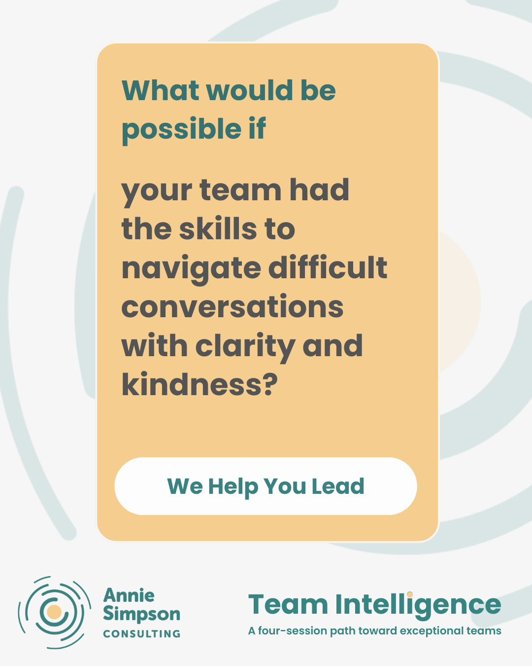 A promotional graphic for Team Intelligence by Annie Simpson Consulting. It features a question about team skills for navigating difficult conversations, with a call to action, and branding information at the bottom.