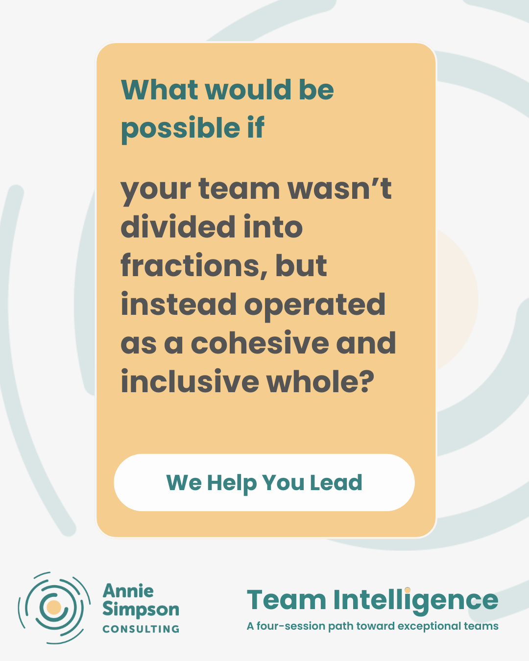 A promotional graphic featuring a motivational quote about team cohesion, with branding from Annie Simpson Consulting and information about a four-session team development program called 'Team Intelligence'.