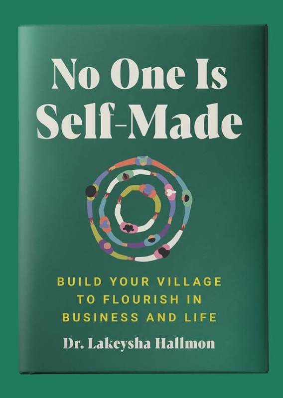 “No One is Self-Made” Book Talk with Dr. Lakeysha Hallmo