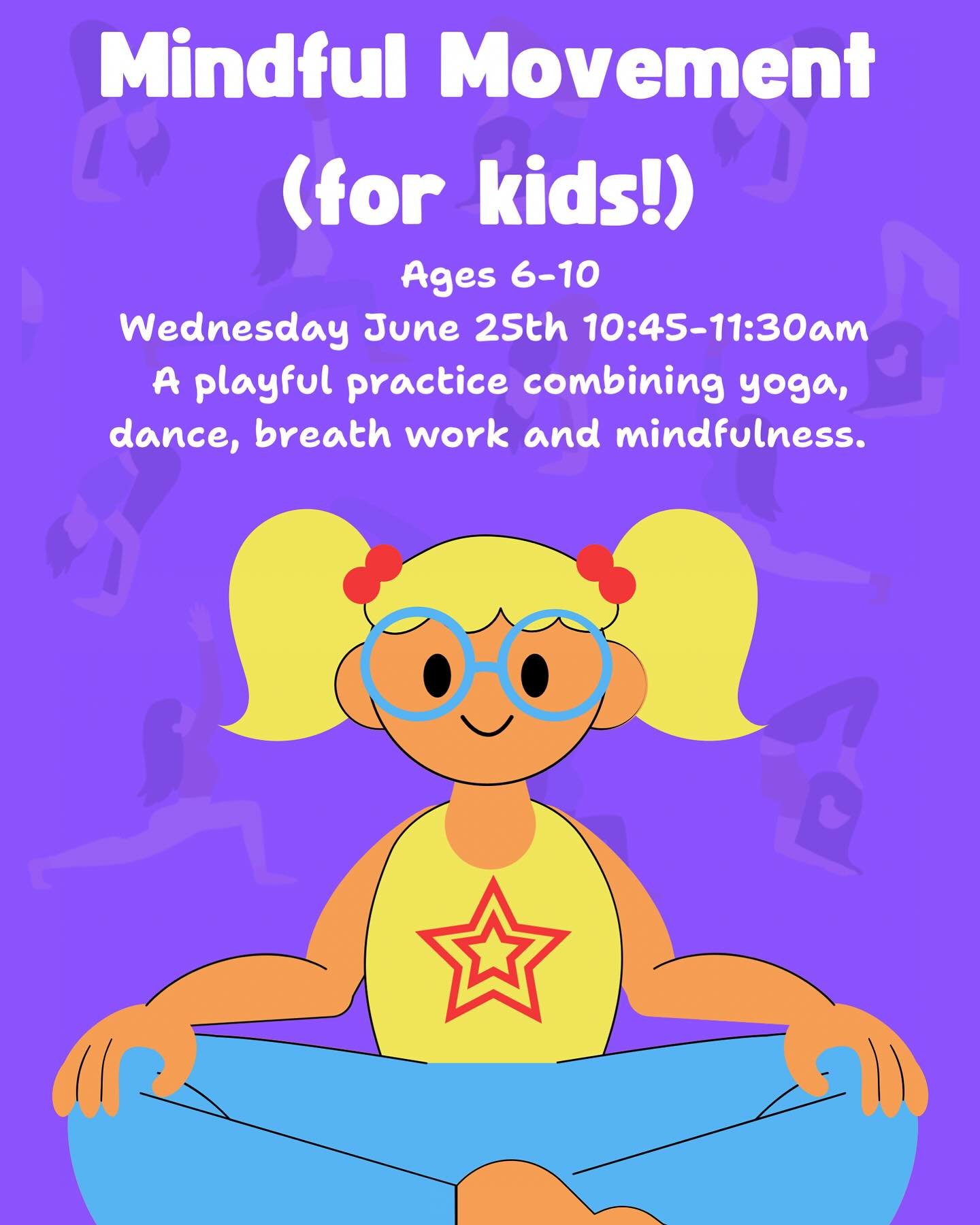 Join us this Wednesday for a mindful movement for kids class. This is a perfect opportunity to do something unique and fun!

#kidsyoga #mindfulkids #kidsclasses