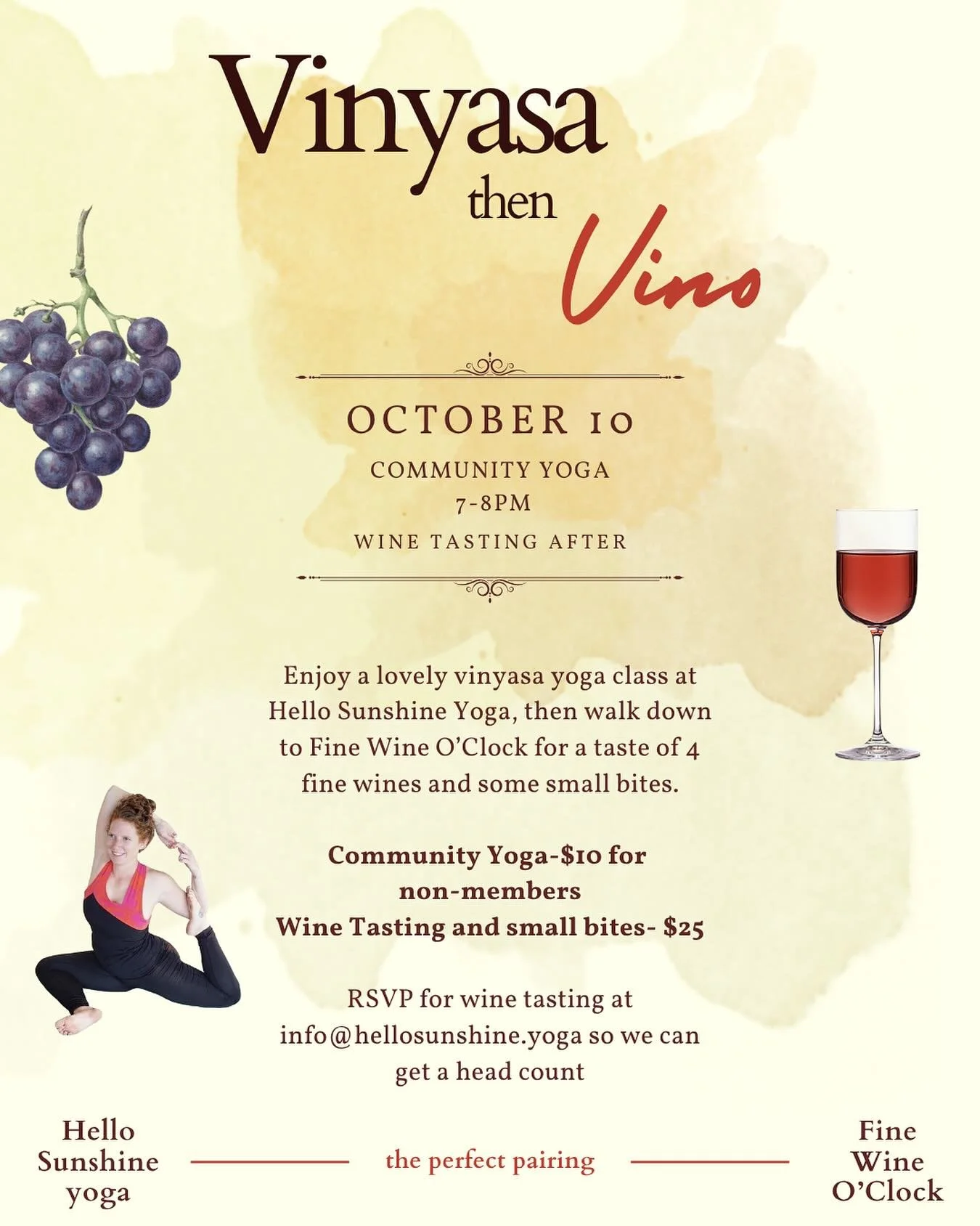 The perfect pairing: yoga, and then wine.
Join us on October 10 at 7 PM for a Vinyasa yoga class and then afterwards we will all walk down to Fine Wine O&rsquo;clock for a wine tasting and small bites.
Yo is $10 for non-members and you will pay $25 f