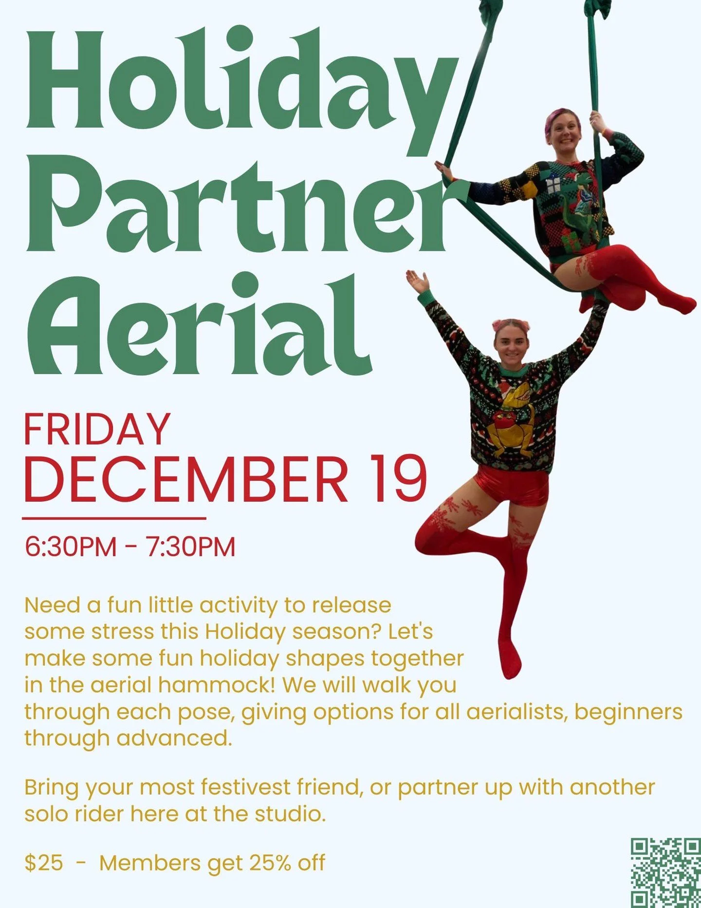 Need a little fun activity to release some stress? 
Let's make some fun holiday shapes in the aerial hammock together! We will walk you through each pose giving options for beginners through advanced. 
Bring a partner or just partner up here at the w