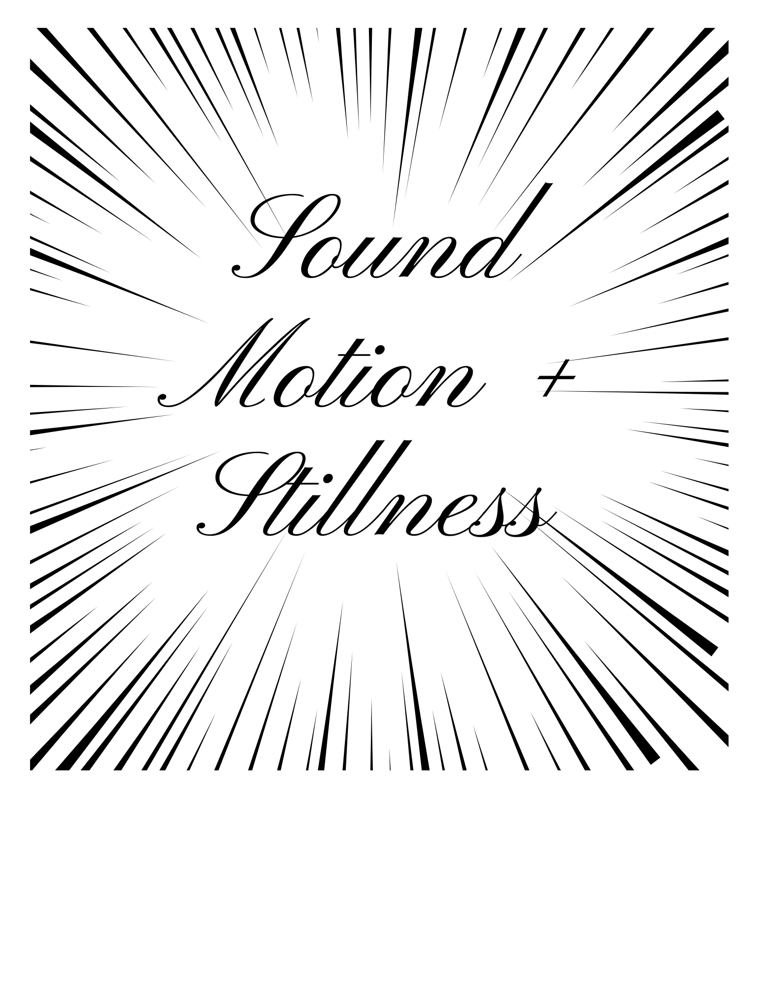 Sound Motion + Stillness