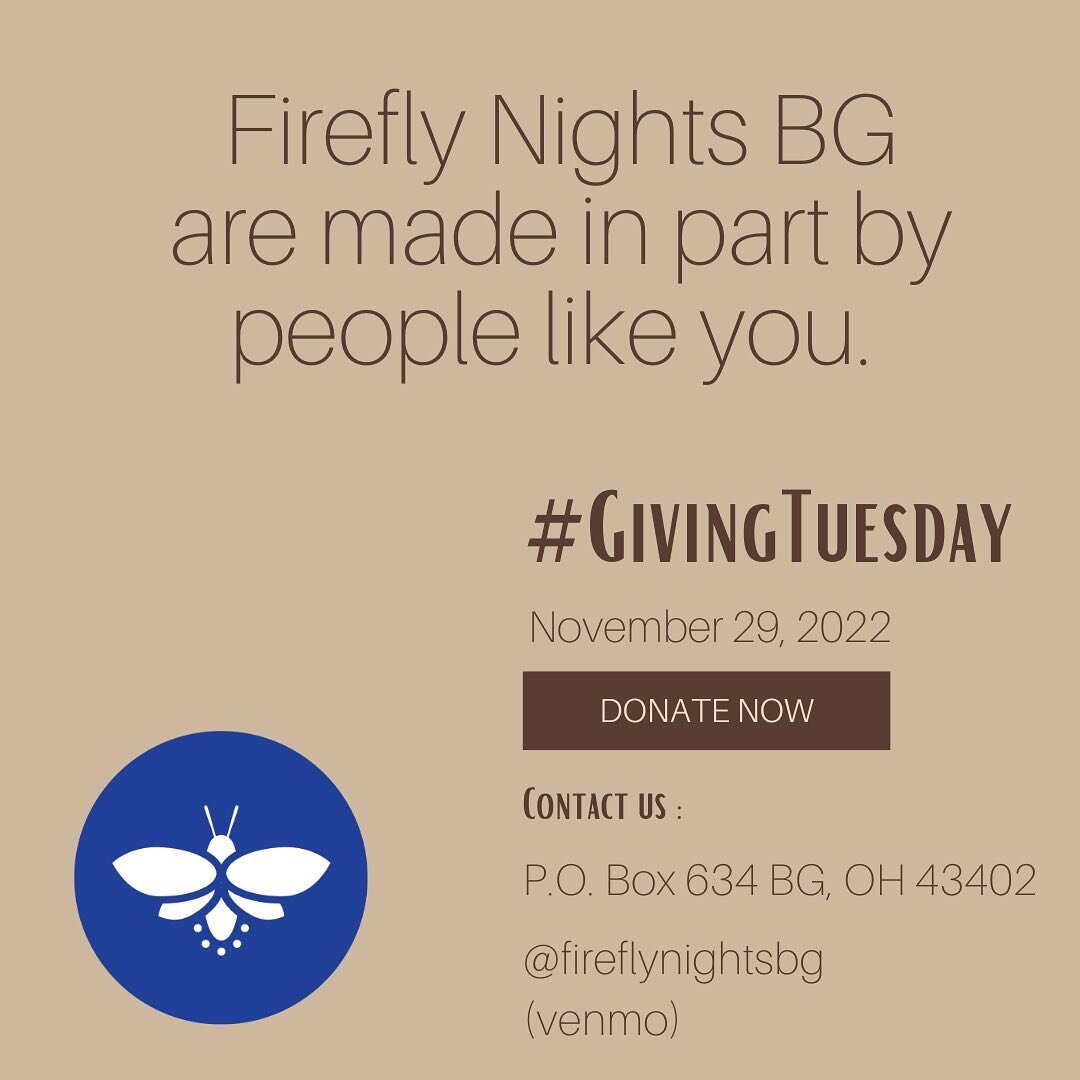 You don&rsquo;t have to wait until Tuesday, you can give today. #fireflynightsbg #fireflynights #thinkbgoh