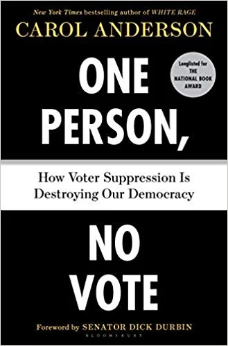 One Person, No Vote: How Voter Suppression Is Destroying Our Democracy
