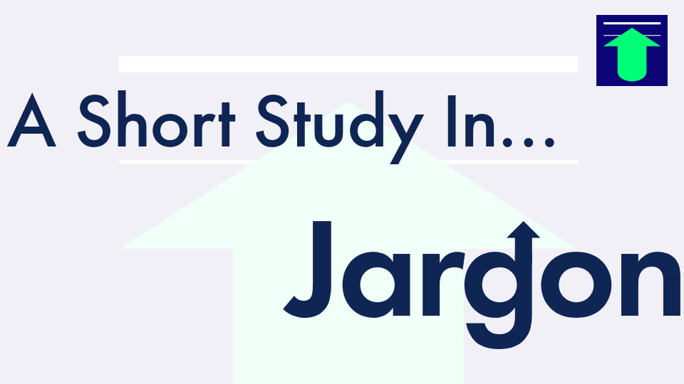 A Short Study in...Jargon