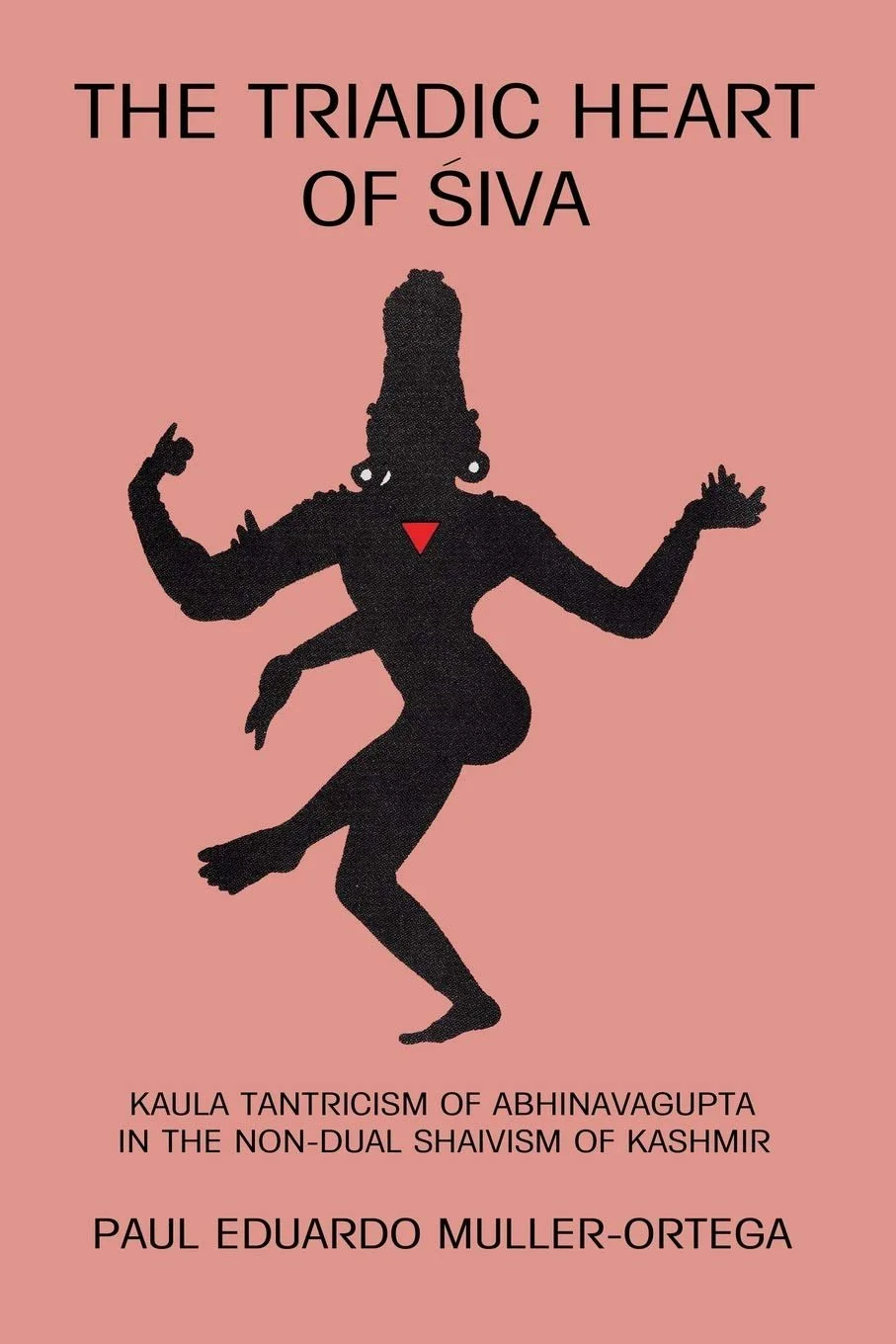 The Triadic Heart of Shiva