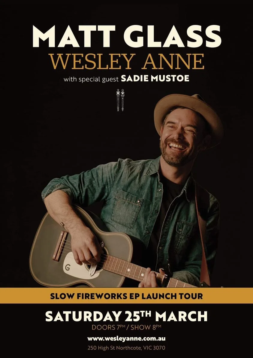 Support for Matt Glass's EP Launch @ Wesley Anne, 25th Saturday