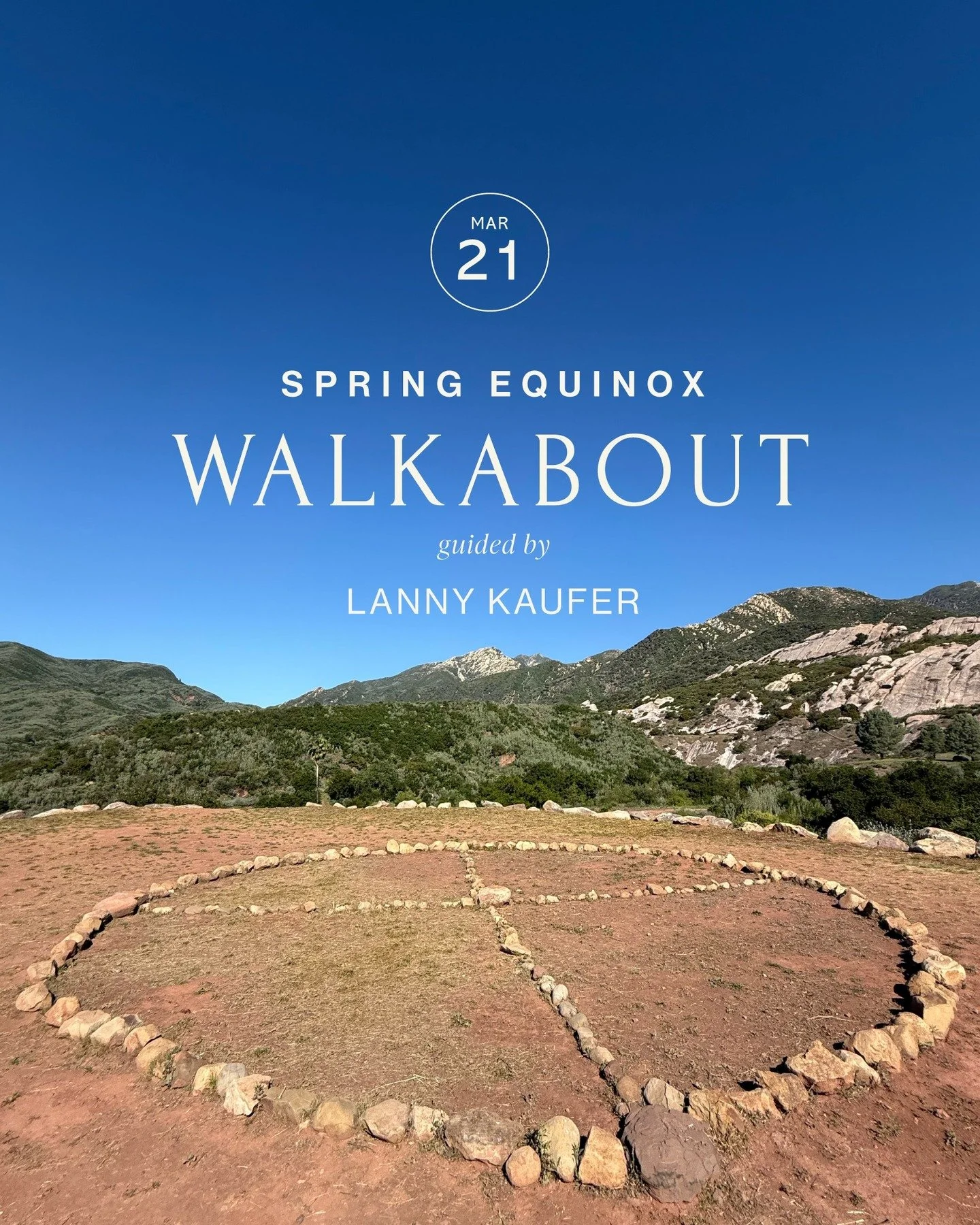 oin us for a Spring Equinox Walkabout with Lanny Kaufer @ojaiherbal.

Saturday, March 21, 2026
9:00 AM 12:00 PM

"Walkabout" is a term rooted in traditional Australian culture, serving as a journey of self-discovery and a transition into ad