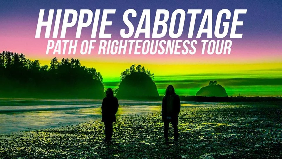 Hippie Sabotage: Path of Righteousness Tour