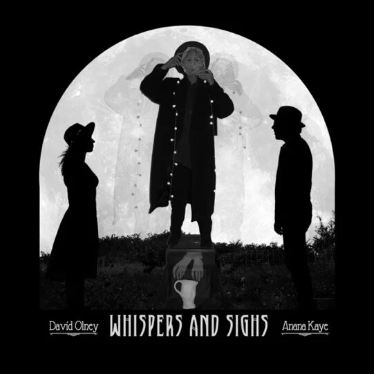 Review: David Olney and Anana Kaye Craft the Perfect Final Act on 'Whispers and Sighs'