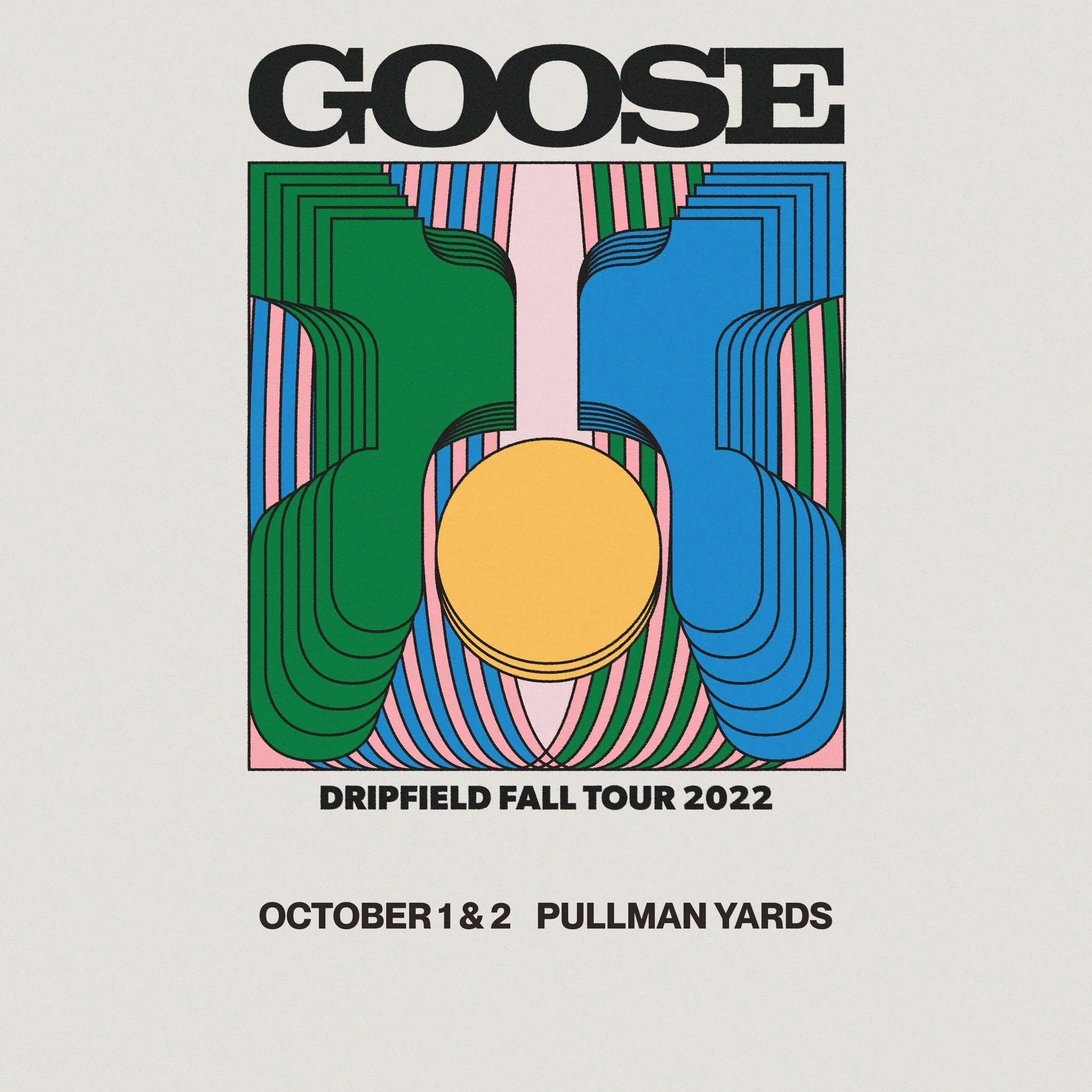 Goose: Two Nights at Pullman Hall!