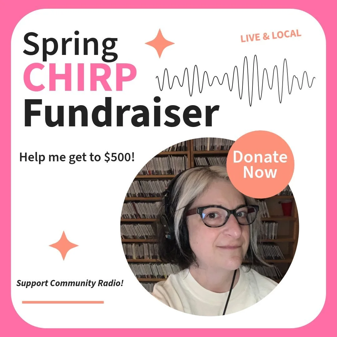 Help me get to $500 for me Spring 2026 @chirpradio fundraiser!

🔗 See link in bio or go here:

https://chirpradio.app.neoncrm.com/spr26