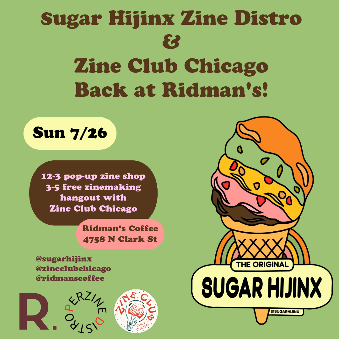 Sugar Hijinx &amp; Zine Club Chicago at Ridman's