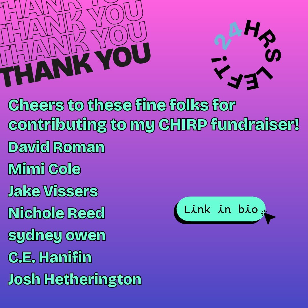 📣 Thanks to these fine folks who have already contributed to my @chirpradio fall fundraiser:

C.E. Hanifin @exilefromguyville
David Roman
Mimi Cole
Jake Vissers
Nichole Reed
sydney owen
Josh Hetherington

Help me raise $500 for my favorite station C