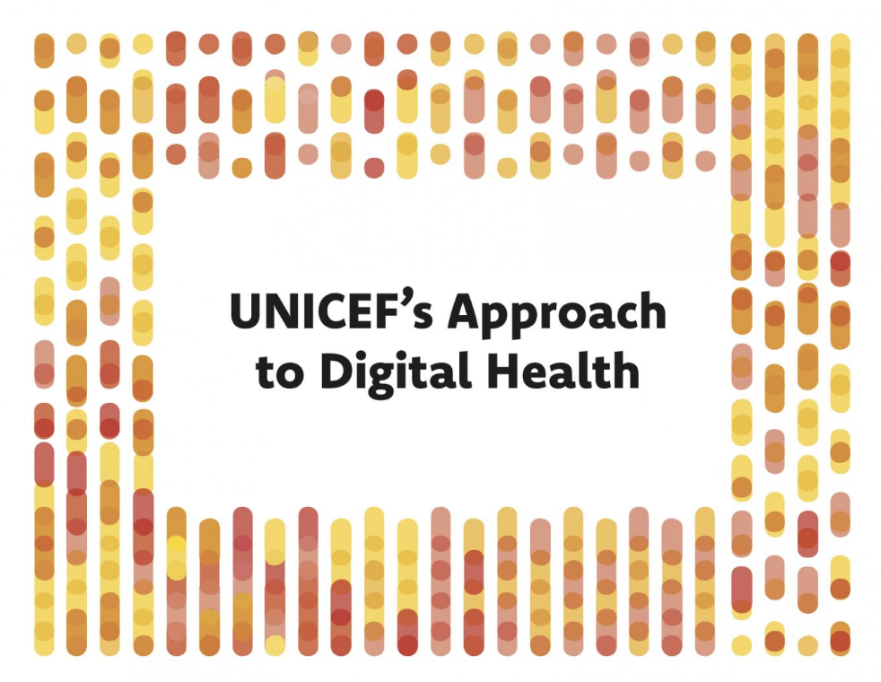 UNICEF’s Approach to Digital Health - 