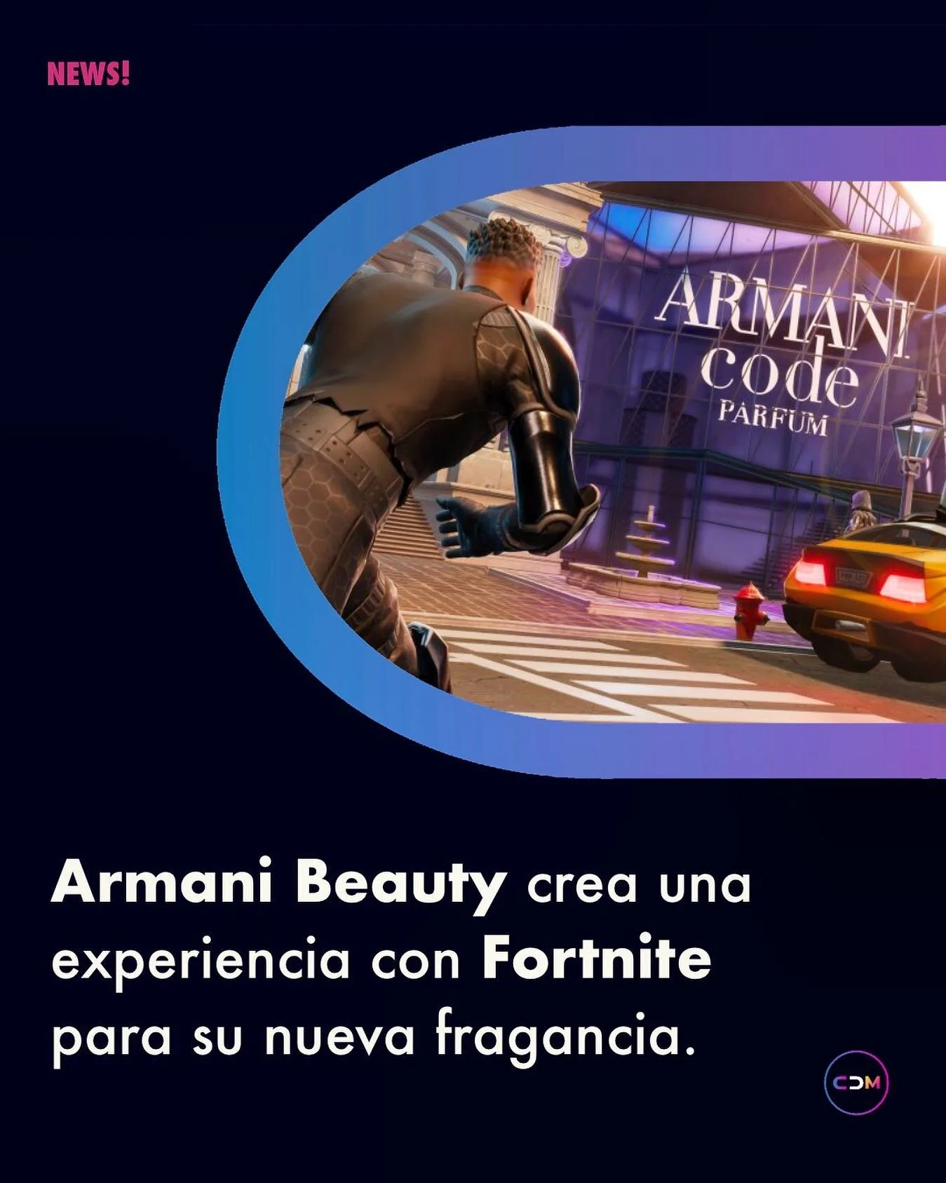 Armani Beauty acaba de asociarse con Fortnite para promocionar Code, su nueva fragancia masculina.

Evidentemente no se trata de probar la nueva fragancia online, pero si de participar en una experiencia llamada &ldquo;Reescribir el c&oacute;digo&rdq