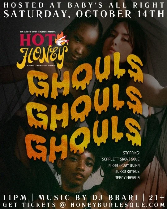•◊• HOT HONEY •◊• (Ghouls Ghouls Ghouls!) Women's LGBTQ+ Burlesque Party