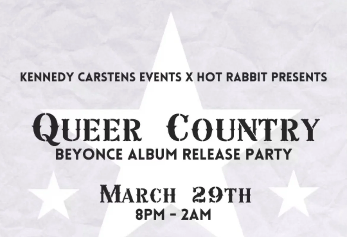 KCE x Hot Rabbit LGBTQ+ Events Present *** QUEER COUNTRY *** Beyoncé Album Release Party