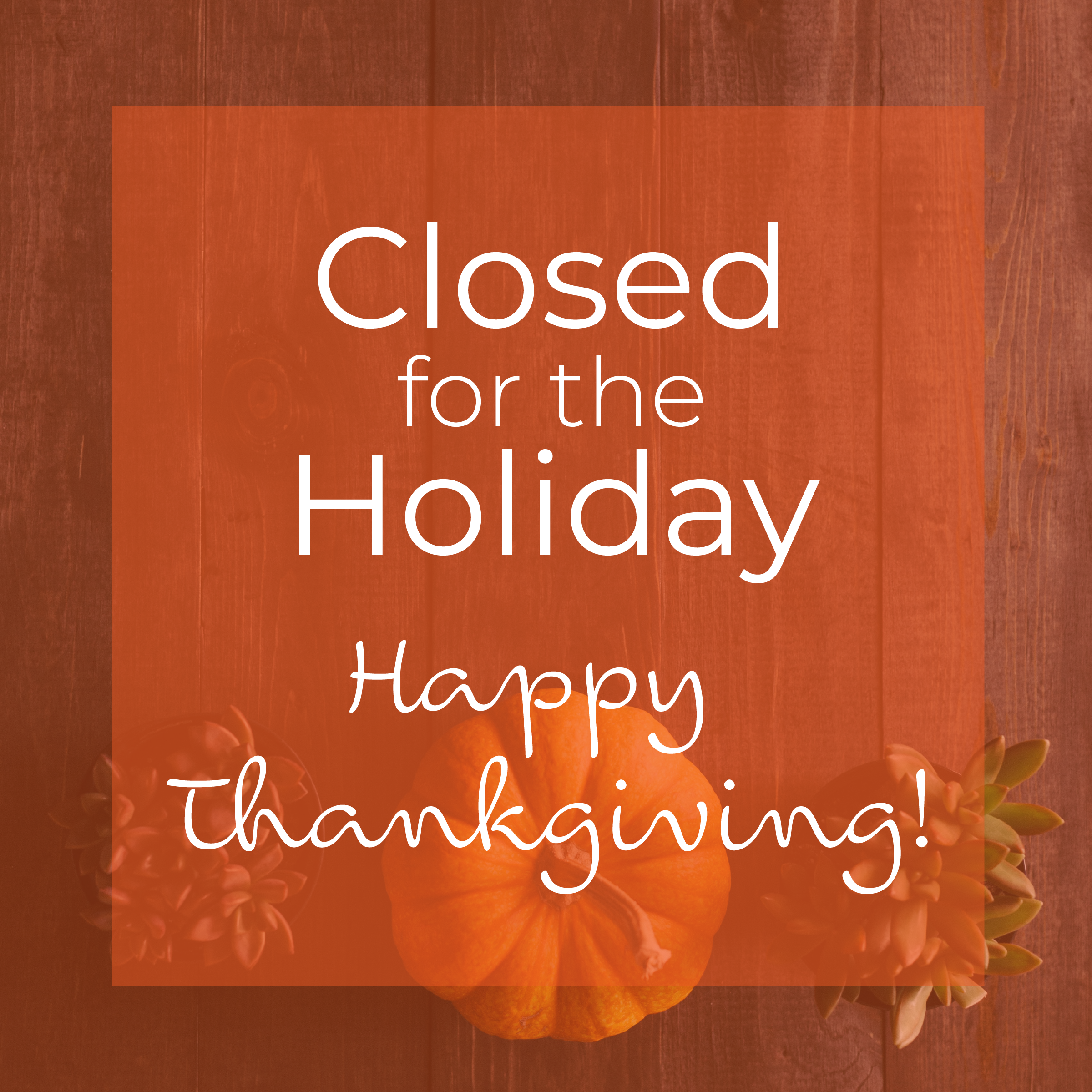 Closed for the Holidays