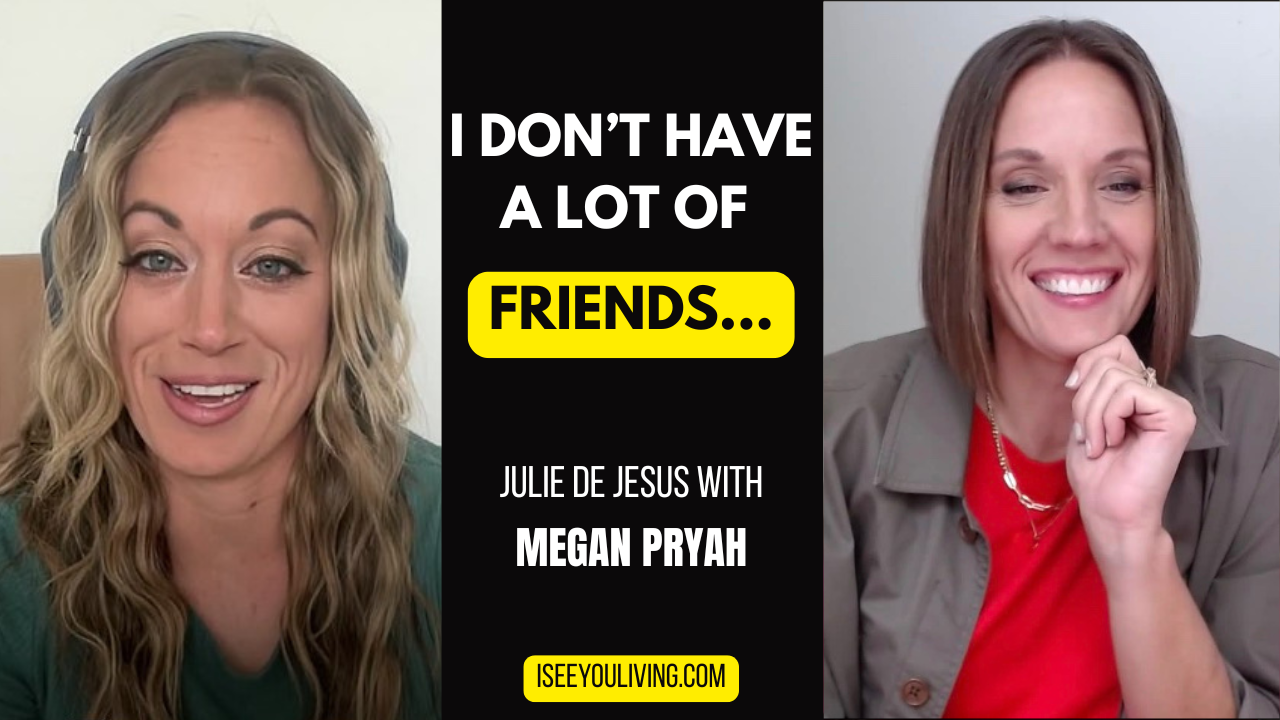 I Don't Have a Lot of Friends