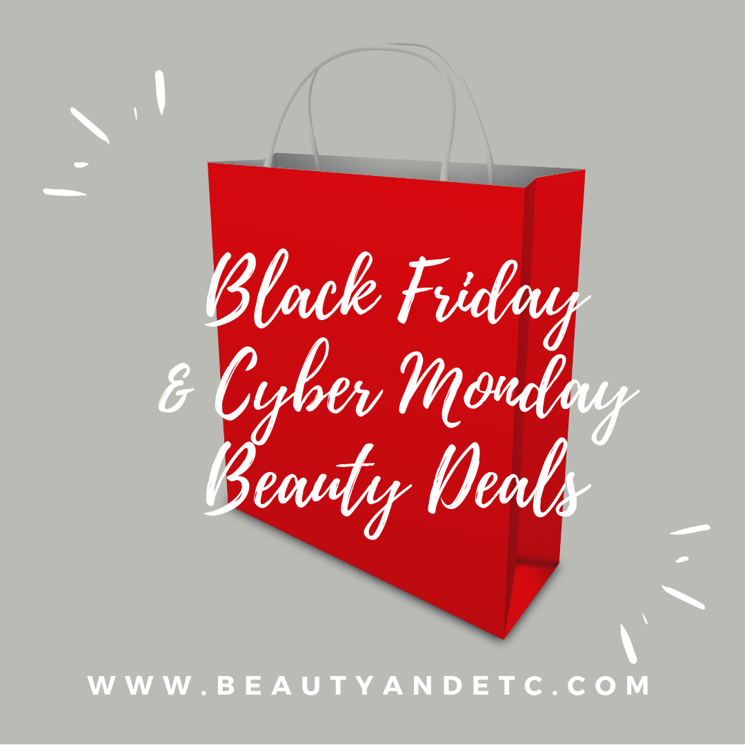 Black Friday/Cyber Monday 2018 Beauty Deals