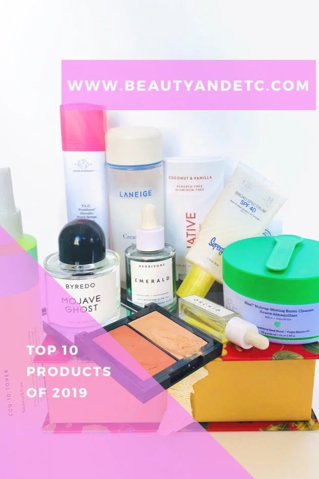 Top 10 Beauty Products of 2019 — Beauty and Etc.