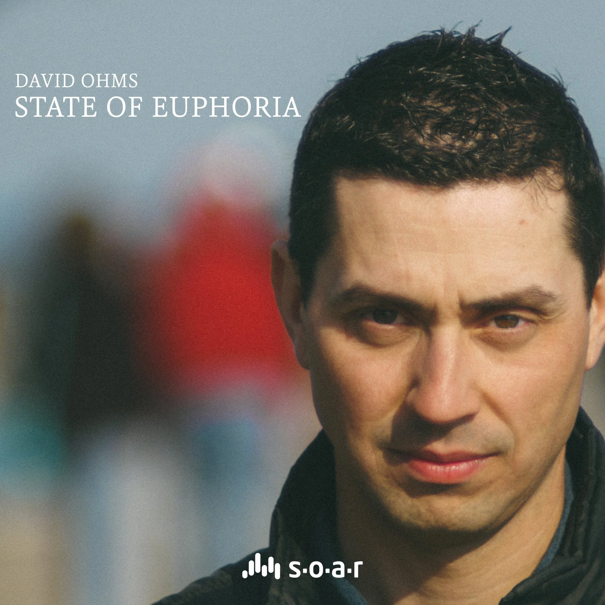 Dave Ohms - State Of Euphoria - SOAR.jpg