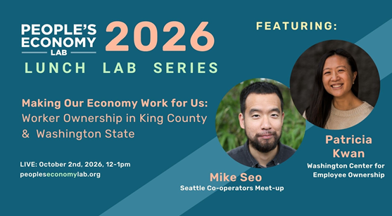 Making Our Economy Work for Us:  Worker Ownership in Washington State