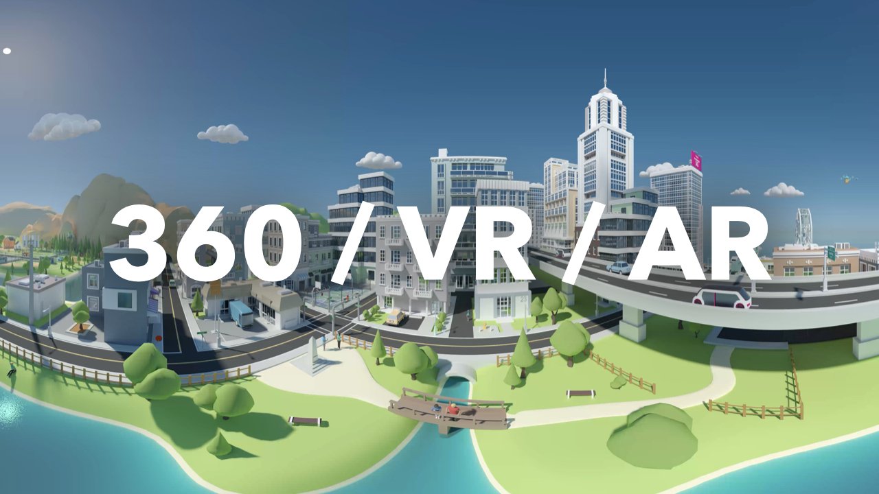 360 / VR / AR