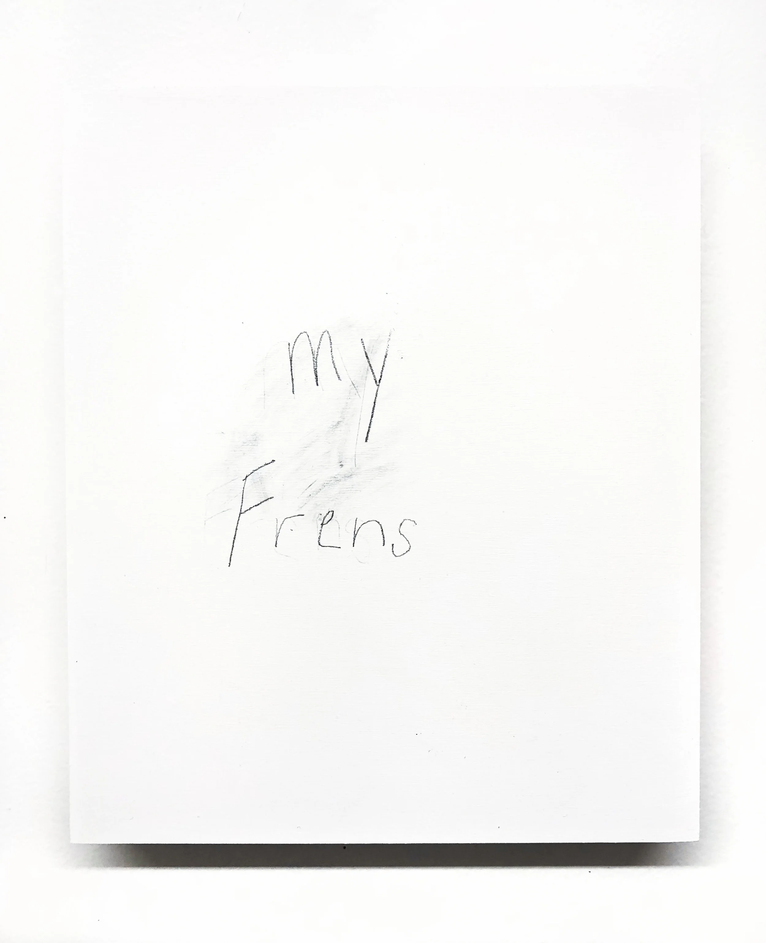 My Frens, 2018, 12 in x 10 in, graphite on panel