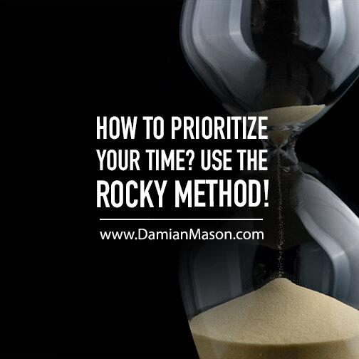 How to Prioritize Your Time? Use the ROCKY Method!