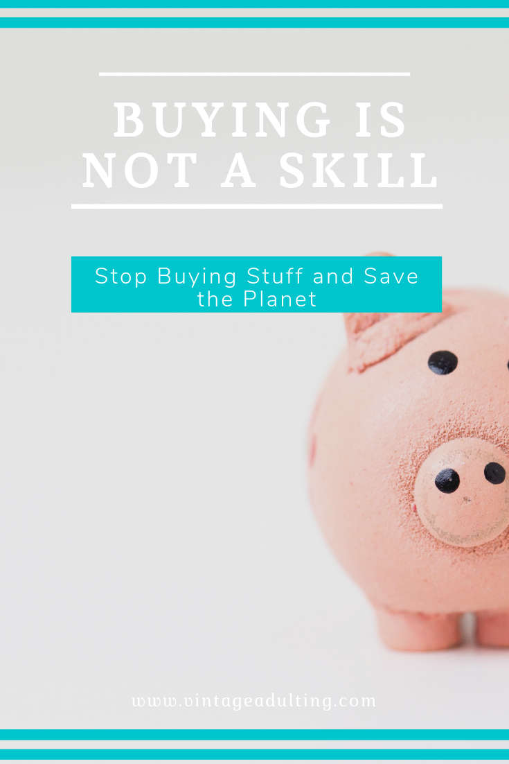 Buying is not a skill.png