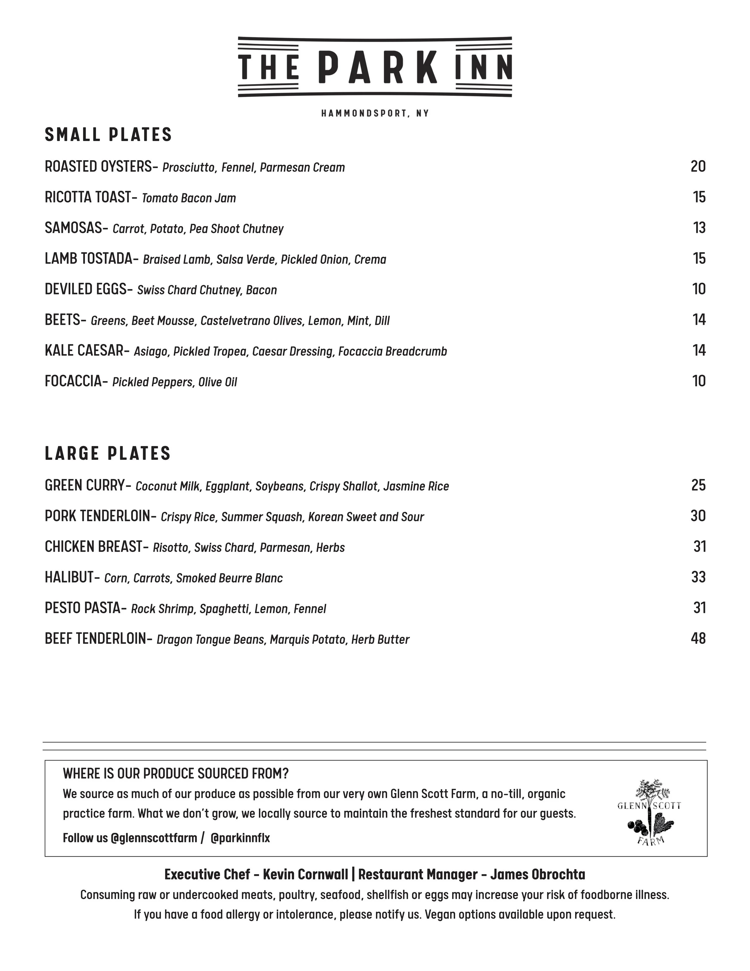 The Park Inn Menu September 2026 Small Plates - Roasted Oysters, Ricotta Toast, Samosas, Lamb Tostada, Deviled Eggs, Beets, Kale Caesar, Focaccia Large Plates - Green Curry, Pork Tenderloin, Chicken Breast, Halibut, Pesto Pasta, Beef Tenderloin