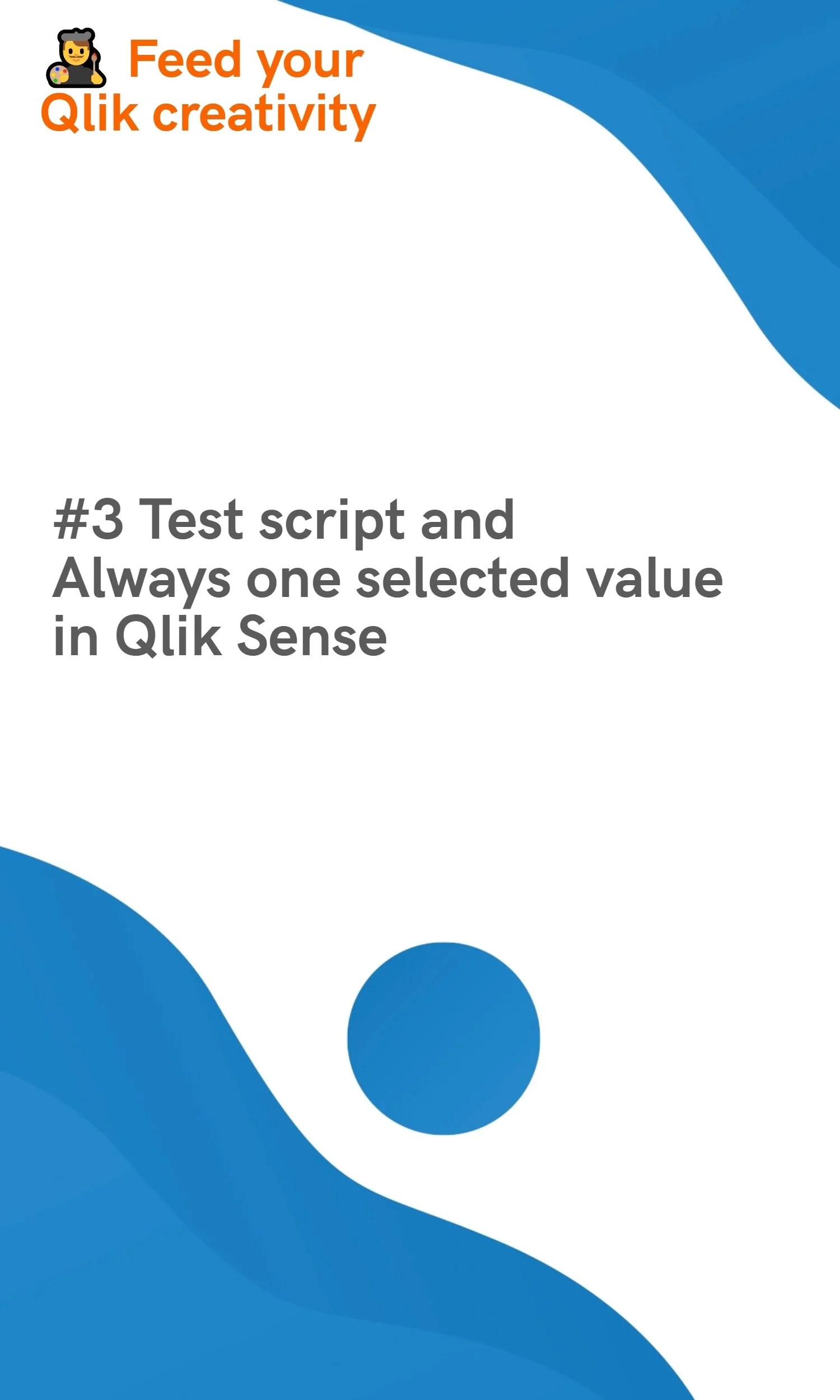 #3 Test script and Always one selected value in Qlik Sense