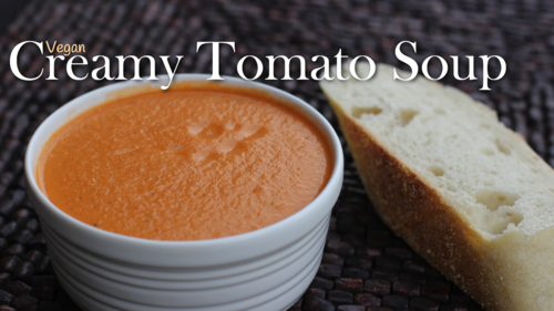 Vegan Creamy Tomato Soup — Vegan Cooking with Love