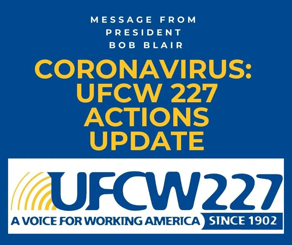Email from President Bob Blair: Coronavirus: UFCW 227 Actions Update