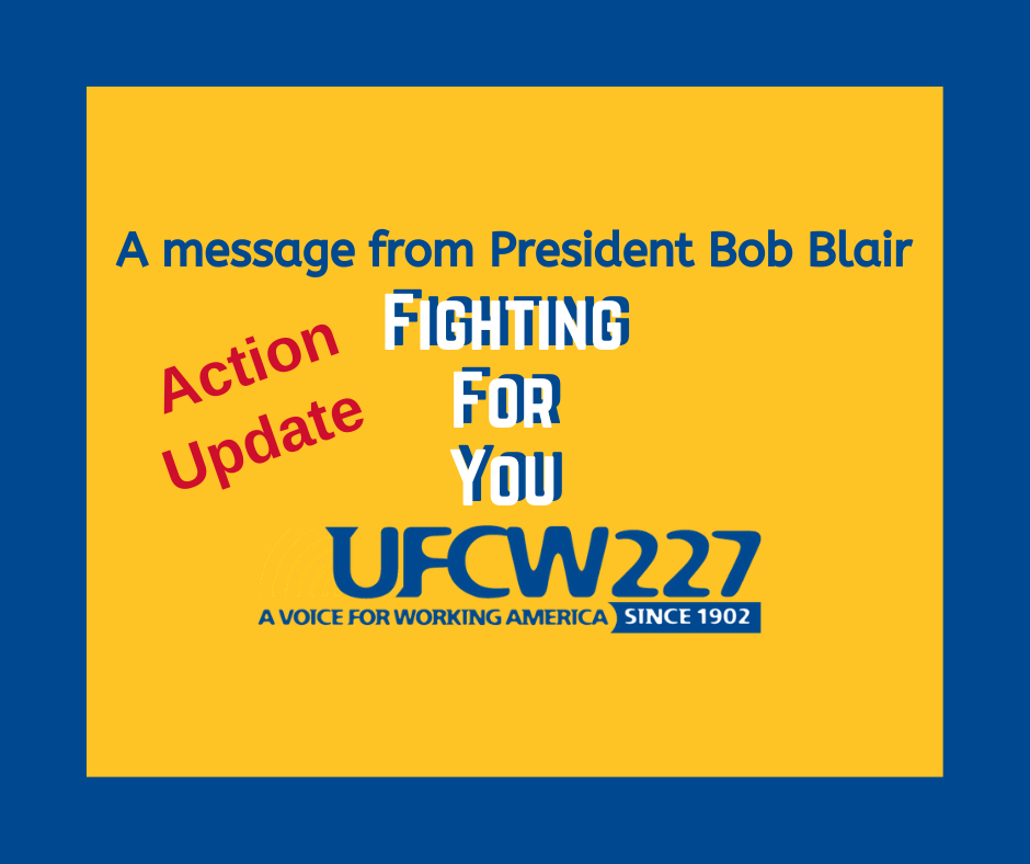 CORONAVIRUS UPDATE FROM PRESIDENT BOB BLAIR: STEPS UFCW 227 IS TAKING TO PROTECT YOU AND YOUR FAMILY