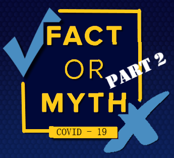 COVID Fact Vs Myth: Part 2