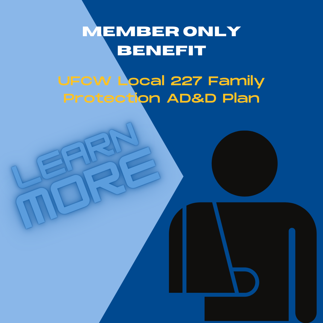UFCW Local 227 Family Protection AD&amp;D Plan