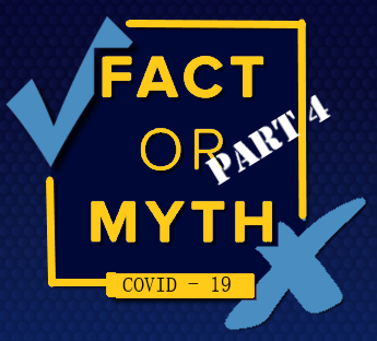COVID Fact Vs Myth: Part 4