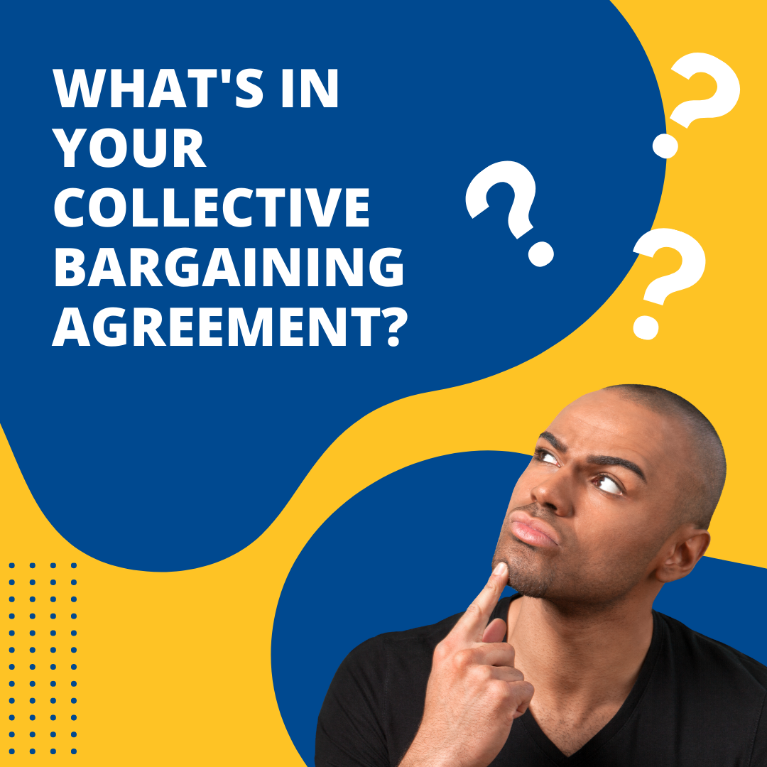 What's in your Collective Bargaining Agreement?