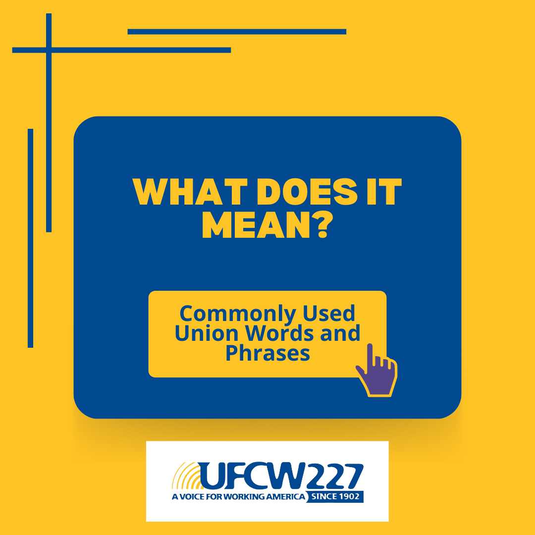 Commonly Used Union Words and Phrases and Their Meanings