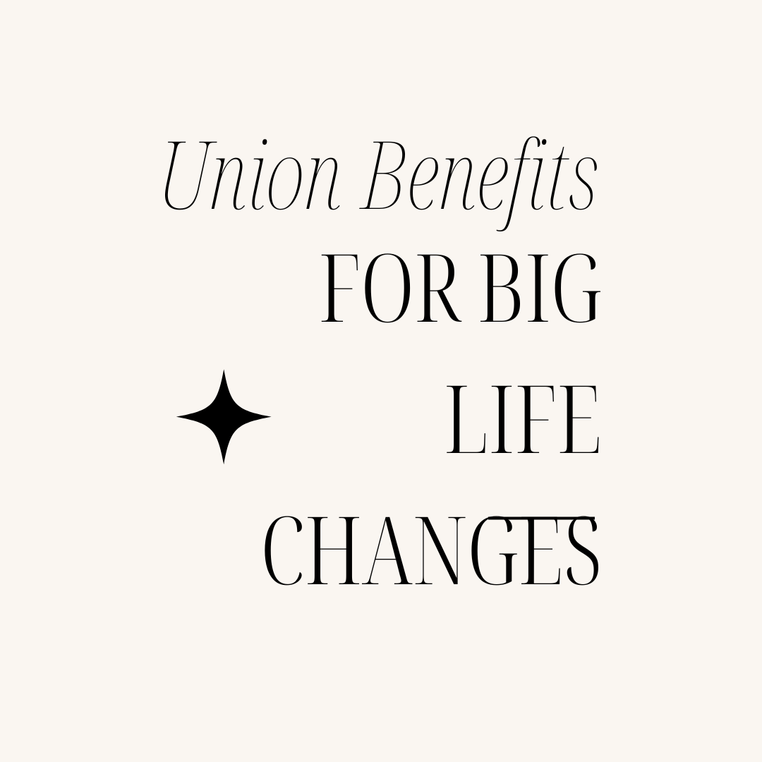 Union Benefits that Help You Build a Better Life