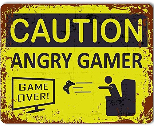 Angry Gamer Sign