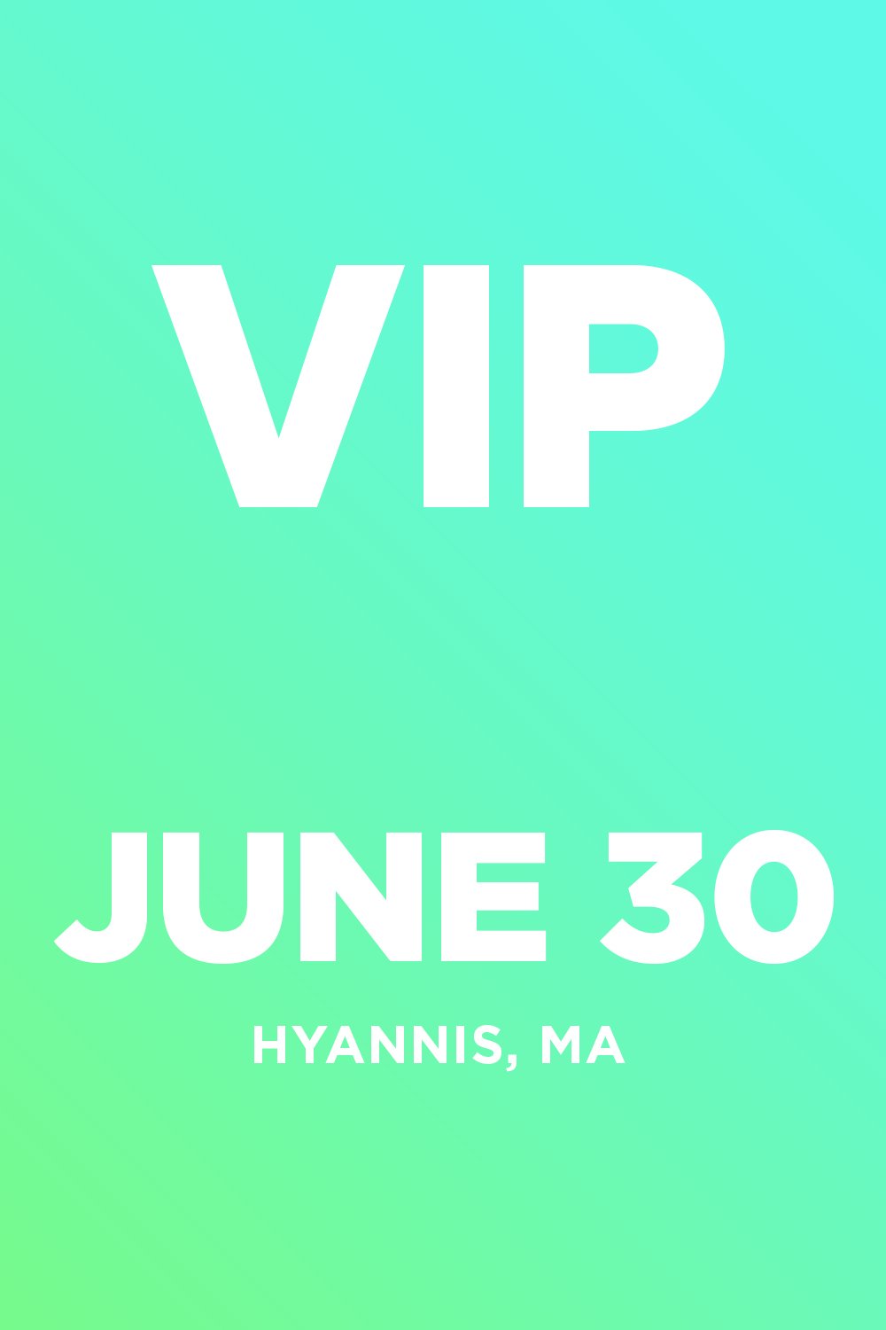 VIP June 30, Hyannis, MA — OTOWN