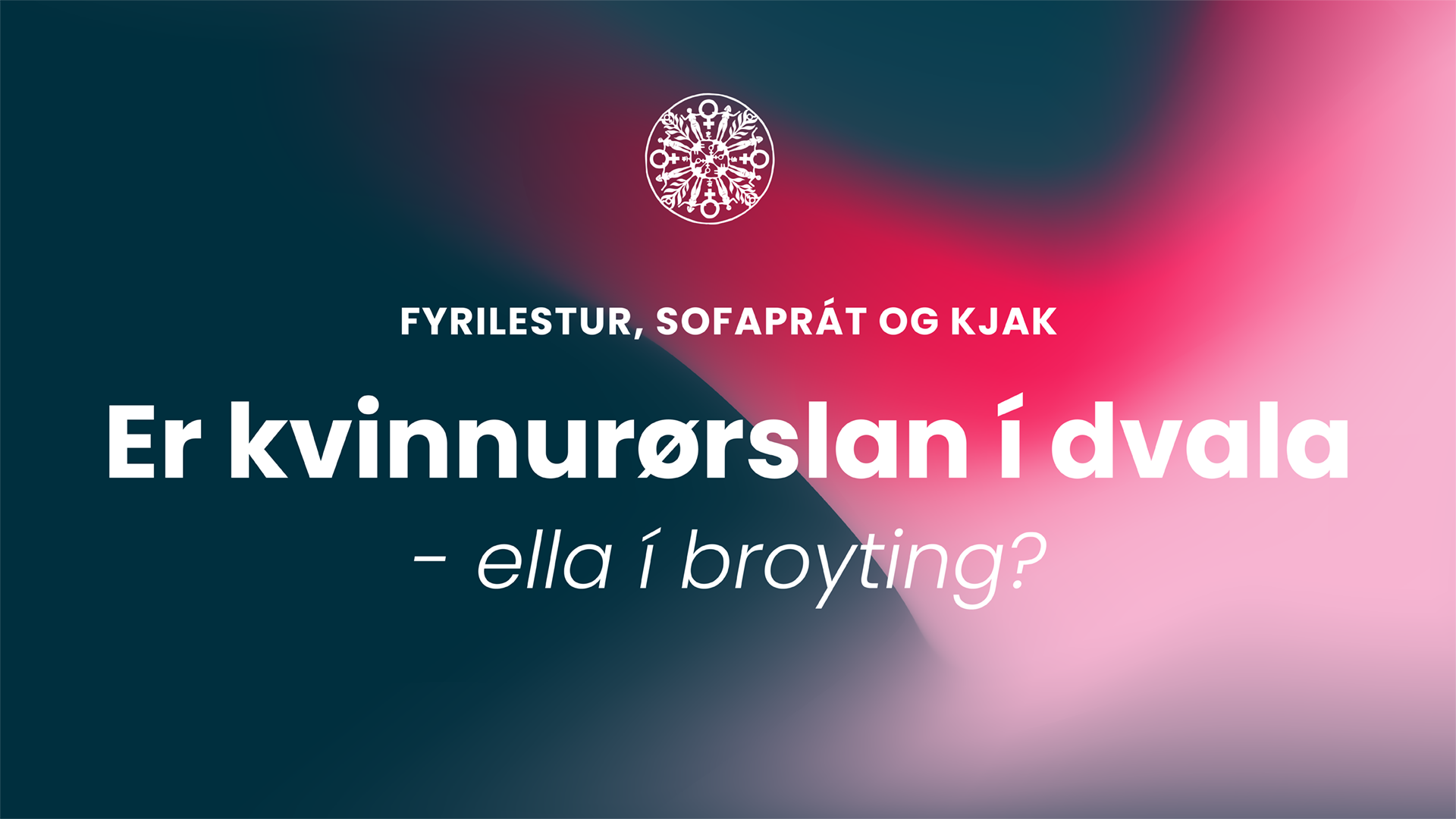 Er kvinnurørslan í dvala – ella í broyting?